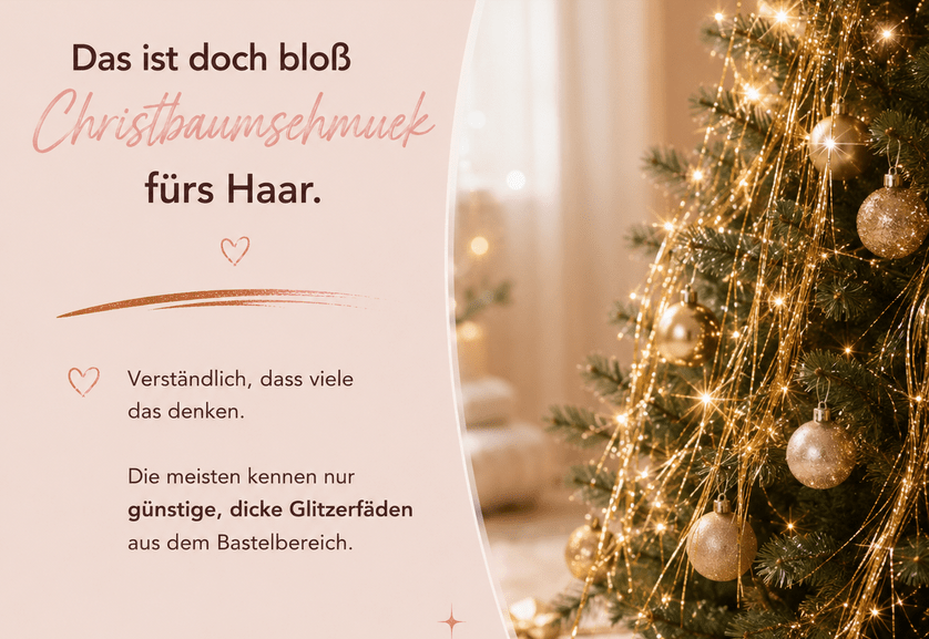 Vorurteil über Hair Tinsel Nummer 1: Das ist doch nur Christbaumschmuck fürs Haar.